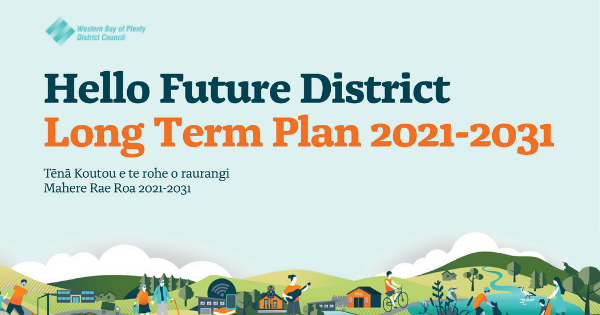 Council Adopts Long Term Plan 2021 2031 Western Bay Of Plenty District Council 0730